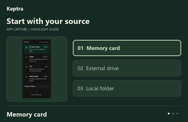 Start with your source: Memory card. External drive. Local folder. Existing app capture with explanatory highlights; not a recording.